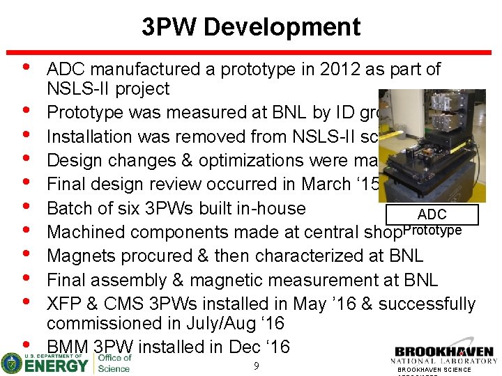 3 PW Development • • • ADC manufactured a prototype in 2012 as part