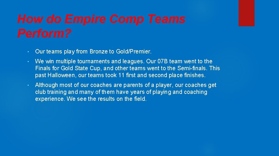 How do Empire Comp Teams Perform? • Our teams play from Bronze to Gold/Premier.