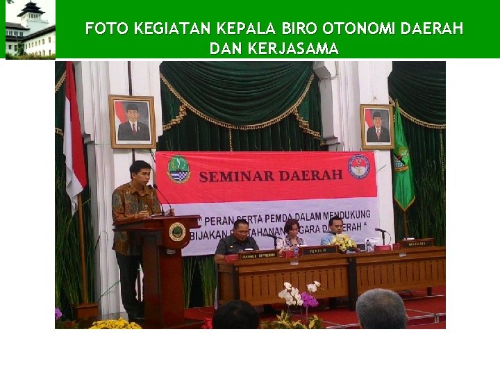 FOTO KEGIATAN KEPALA BIRO OTONOMI DAERAH DAN KERJASAMA 