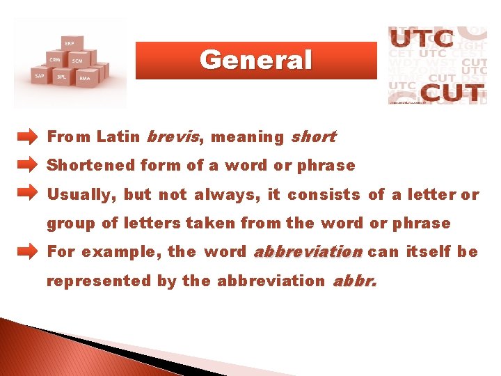 General From Latin brevis, meaning short Shortened form of a word or phrase Usually,