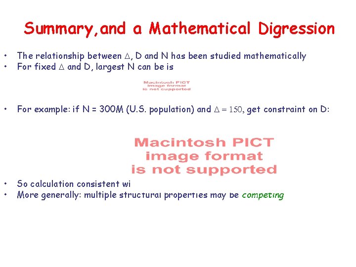 Summary, and a Mathematical Digression • • The relationship between D, D and N