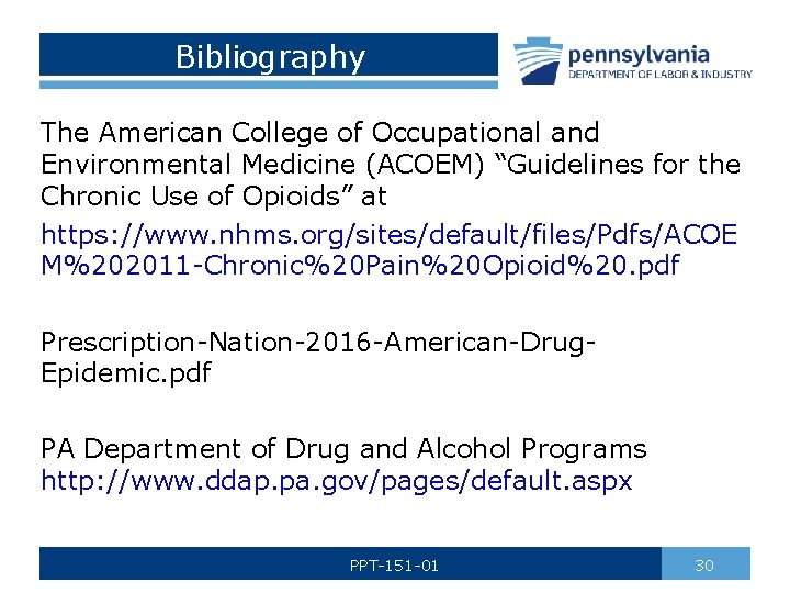 Bibliography The American College of Occupational and Environmental Medicine (ACOEM) “Guidelines for the Chronic