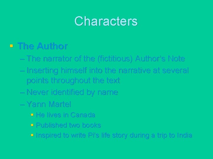 Characters § The Author – The narrator of the (fictitious) Author’s Note – Inserting