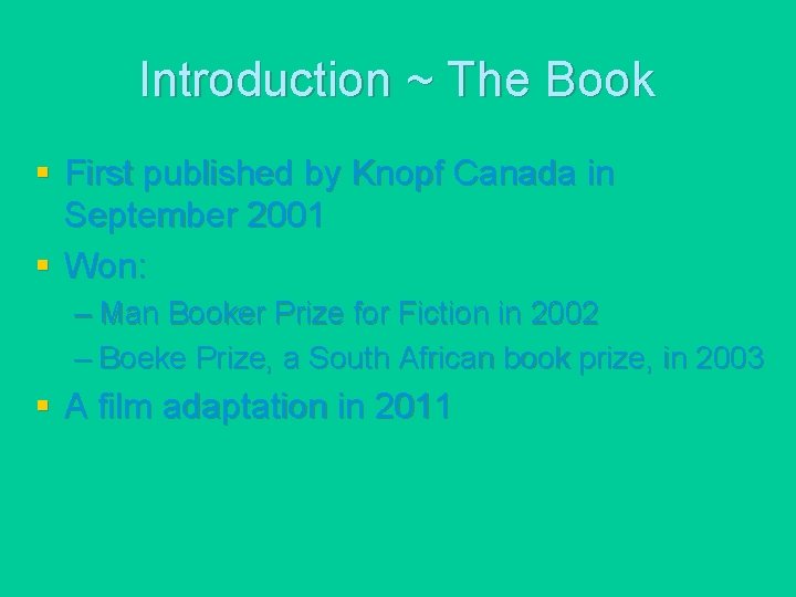 Introduction ~ The Book § First published by Knopf Canada in September 2001 §