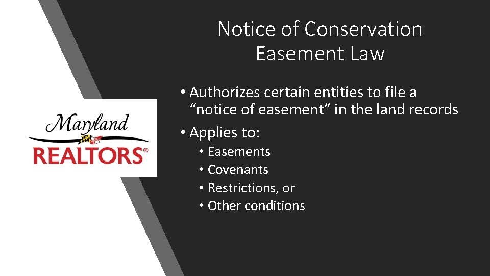 Notice of Conservation Easement Law • Authorizes certain entities to file a “notice of