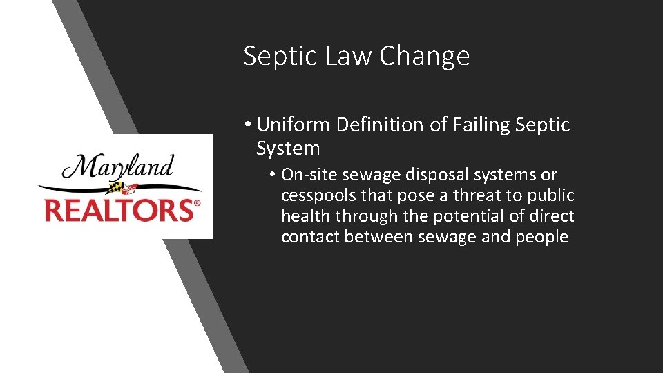 Septic Law Change • Uniform Definition of Failing Septic System • On-site sewage disposal