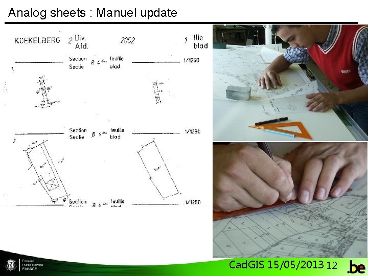 Analog sheets : Manuel update Cad. GIS 15/05/2013 12 