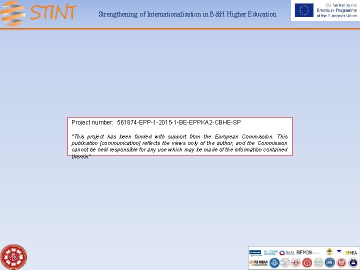 Strengthening of Internationalisation in B&H Higher Education Project number: 561874 -EPP-1 -2015 -1 -BE-EPPKA