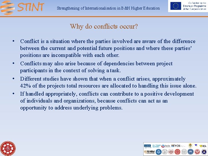 Strengthening of Internationalisation in B&H Higher Education Why do conflicts occur? • Conflict is