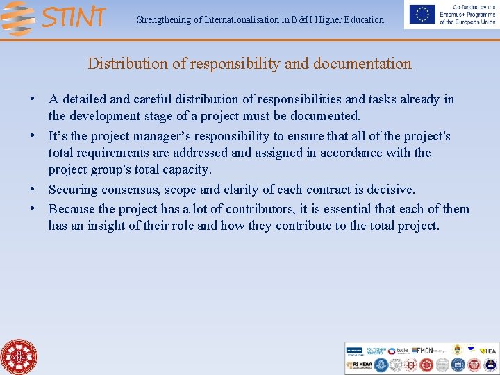 Strengthening of Internationalisation in B&H Higher Education Distribution of responsibility and documentation • A