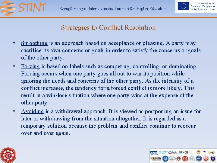 Strengthening of Internationalisation in B&H Higher Education Strategies to Conflict Resolution • Smoothing is