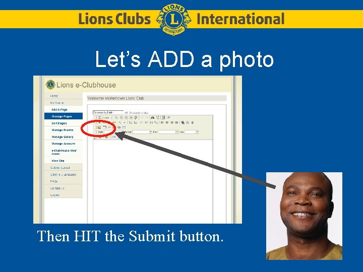 Let’s ADD a photo Then HIT the Submit button. 