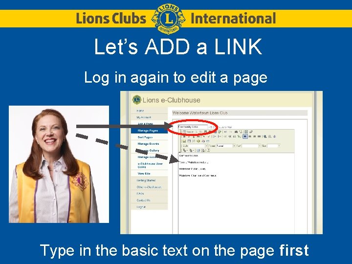 Let’s ADD a LINK Log in again to edit a page Type in the
