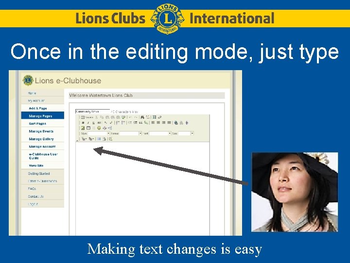 Once in the editing mode, just type Making text changes is easy 