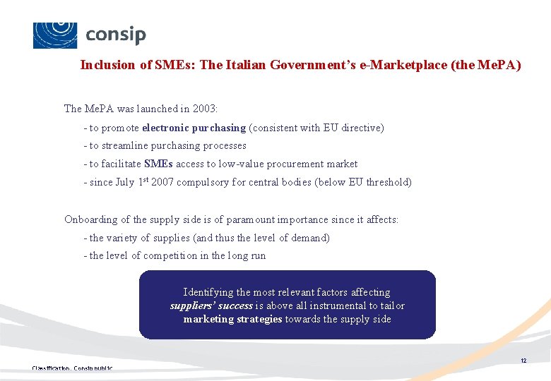 Inclusion of SMEs: The Italian Government’s e-Marketplace (the Me. PA) The Me. PA was