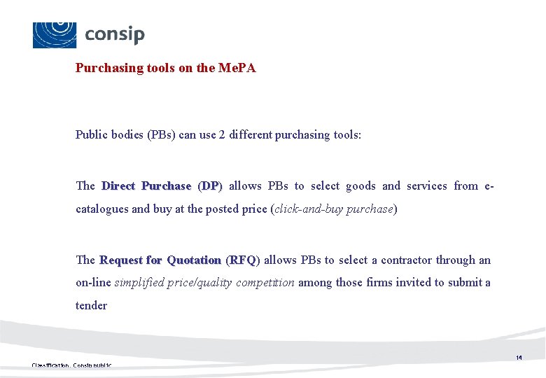 Purchasing tools on the Me. PA Public bodies (PBs) can use 2 different purchasing