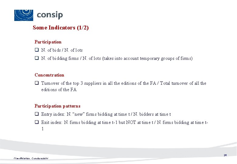 Some Indicators (1/2) Participation q N. of bids / N. of lots q N.