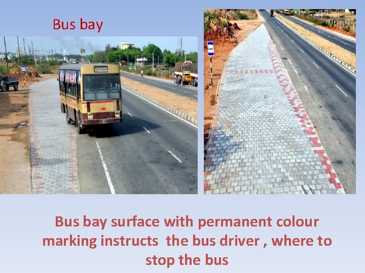 Bus bay surface with permanent colour marking instructs the bus driver , where to
