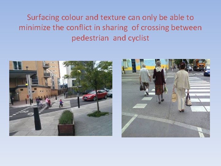 Surfacing colour and texture can only be able to minimize the conflict in sharing