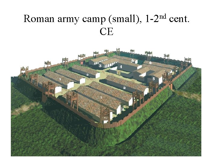 Roman army camp (small), 1 -2 nd cent. CE 