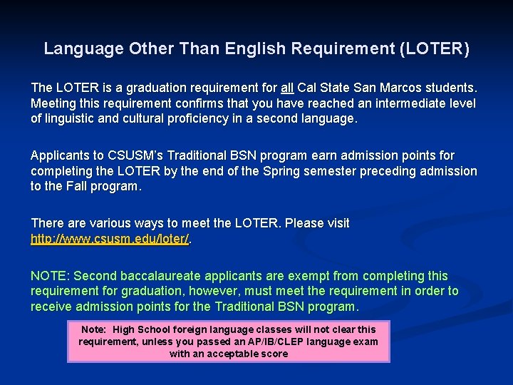 Language Other Than English Requirement (LOTER) The LOTER is a graduation requirement for all