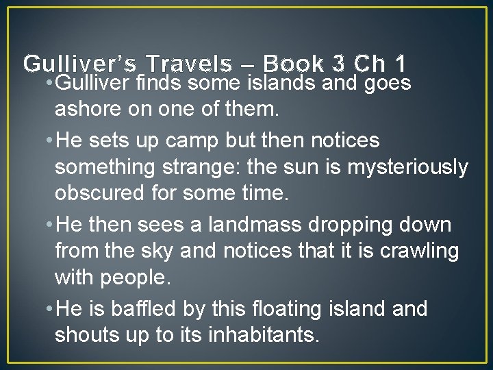 Gulliver’s Travels – Book 3 Ch 1 • Gulliver finds some islands and goes