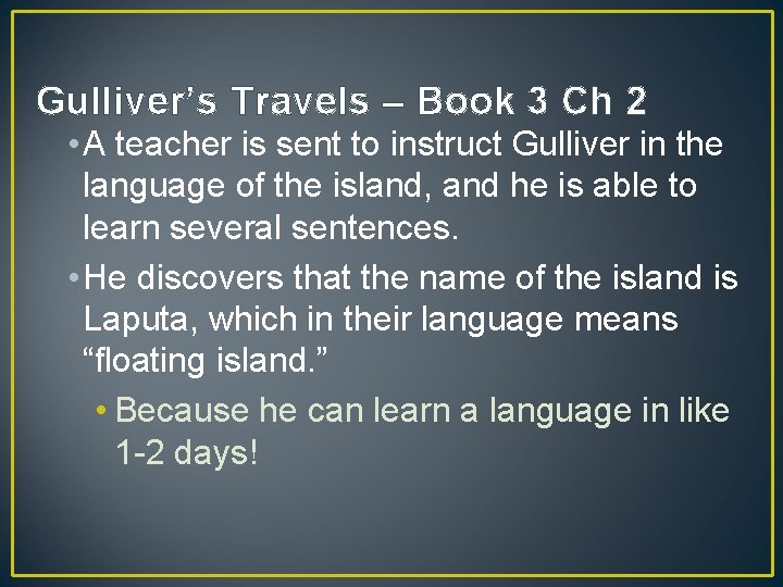 Gulliver’s Travels – Book 3 Ch 2 • A teacher is sent to instruct