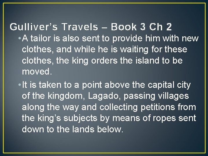 Gulliver’s Travels – Book 3 Ch 2 • A tailor is also sent to