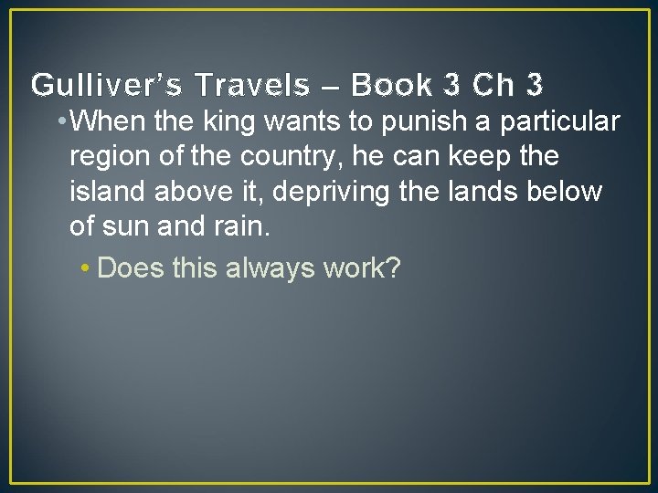 Gulliver’s Travels – Book 3 Ch 3 • When the king wants to punish