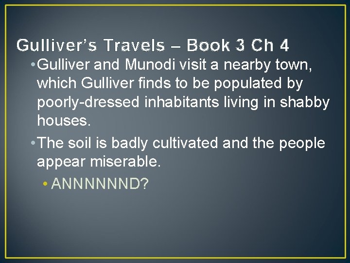 Gulliver’s Travels – Book 3 Ch 4 • Gulliver and Munodi visit a nearby
