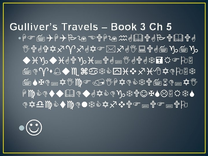 Gulliver’s Travels – Book 3 Ch 5 • HF 7 QHQP 9 EUH 9