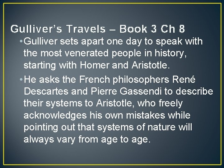 Gulliver’s Travels – Book 3 Ch 8 • Gulliver sets apart one day to