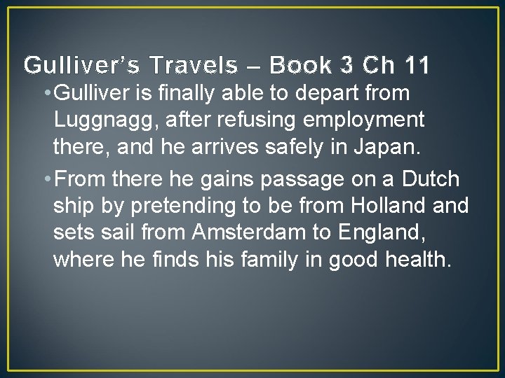 Gulliver’s Travels – Book 3 Ch 11 • Gulliver is finally able to depart