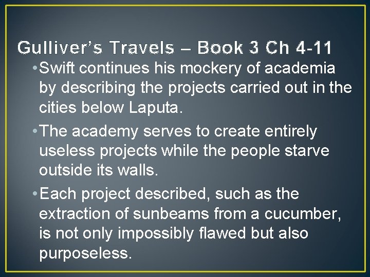 Gulliver’s Travels – Book 3 Ch 4 -11 • Swift continues his mockery of