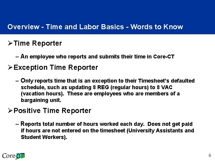Overview - Time and Labor Basics - Words to Know ØTime Reporter – An