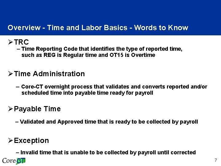 Overview - Time and Labor Basics - Words to Know ØTRC – Time Reporting