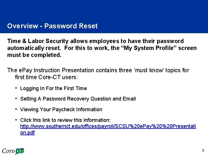 Overview - Password Reset Time & Labor Security allows employees to have their password