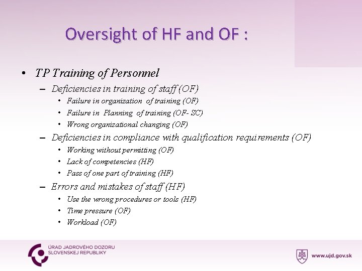 Oversight of HF and OF : • TP Training of Personnel – Deficiencies in