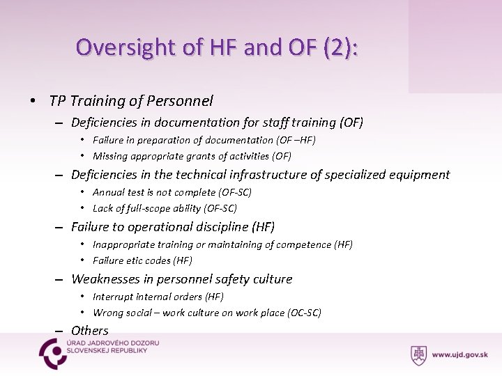 Oversight of HF and OF (2): • TP Training of Personnel – Deficiencies in