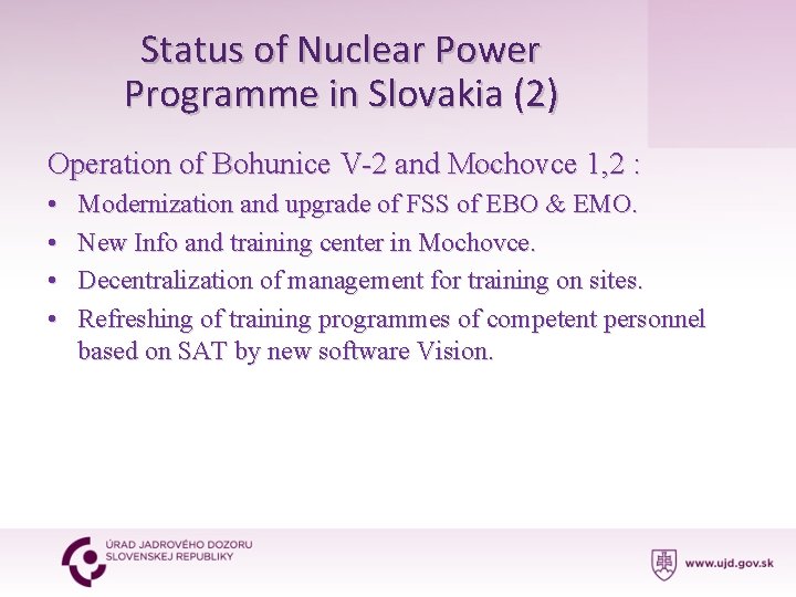 Status of Nuclear Power Programme in Slovakia (2) Operation of Bohunice V-2 and Mochovce