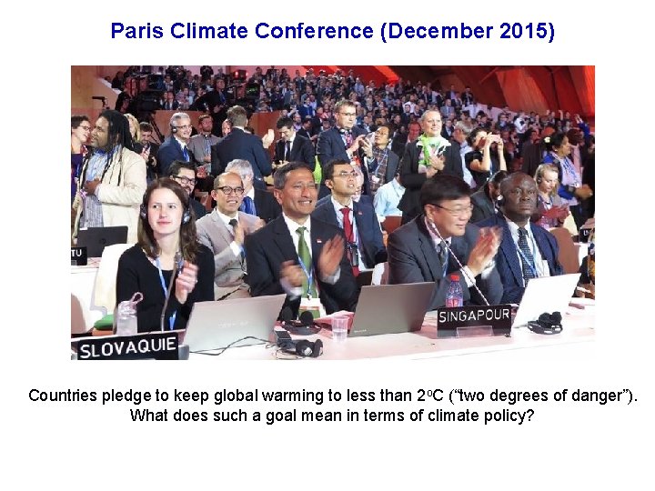 Paris Climate Conference (December 2015) Countries pledge to keep global warming to less than