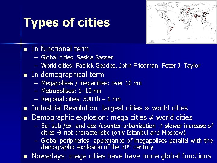 Types of cities n In functional term – Global cities: Saskia Sassen – World