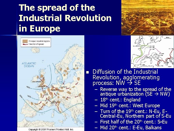 The spread of the Industrial Revolution in Europe n Diffusion of the Industrial Revolution,
