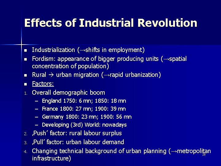 Effects of Industrial Revolution n n 1. Industrialization (→shifts in employment) Fordism: appearance of