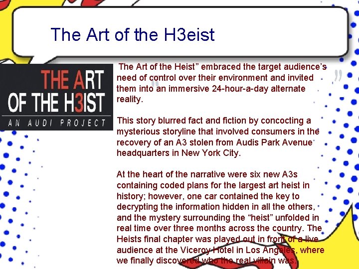 The Art of the H 3 eist The Art of the Heist” embraced the