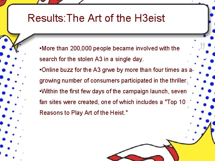 Results: The Art of the H 3 eist • More than 200, 000 people