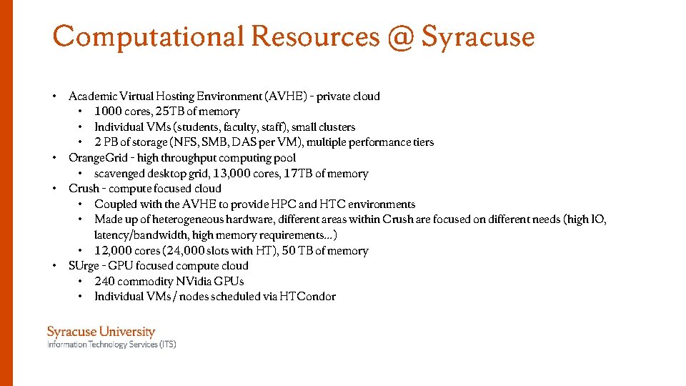 Computational Resources @ Syracuse • Academic Virtual Hosting Environment (AVHE) – private cloud •