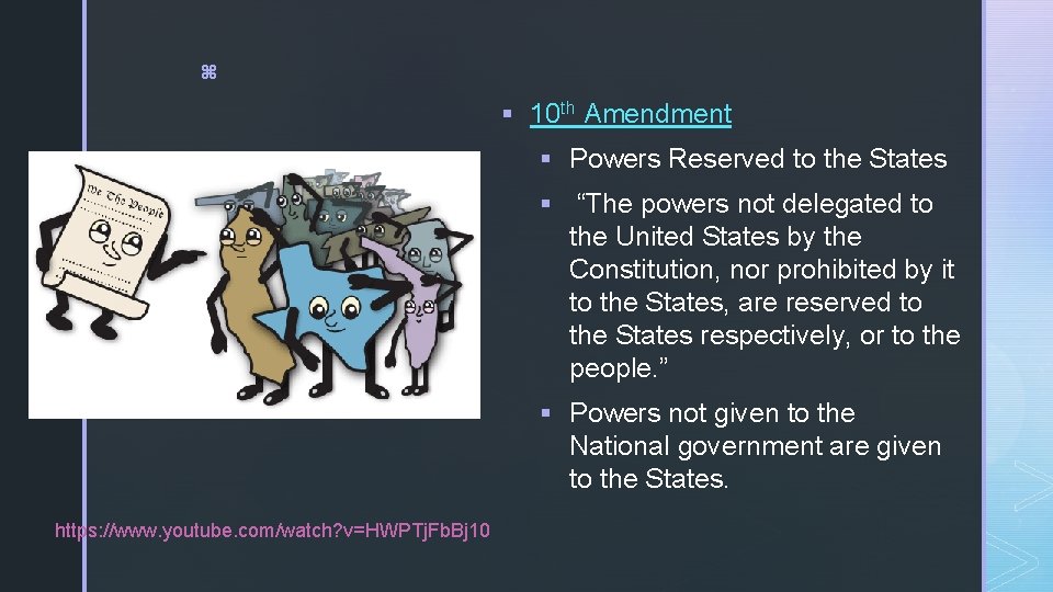 z § 10 th Amendment § Powers Reserved to the States § “The powers