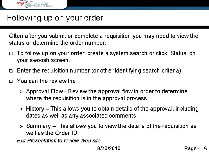 Agenda Following up on your order Often after you submit or complete a requisition