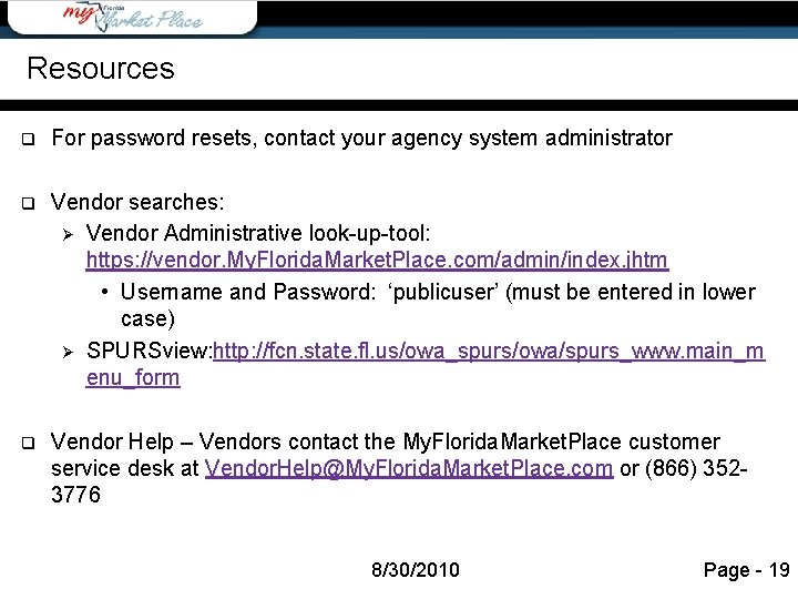 Agenda Resources q For password resets, contact your agency system administrator q Vendor searches: